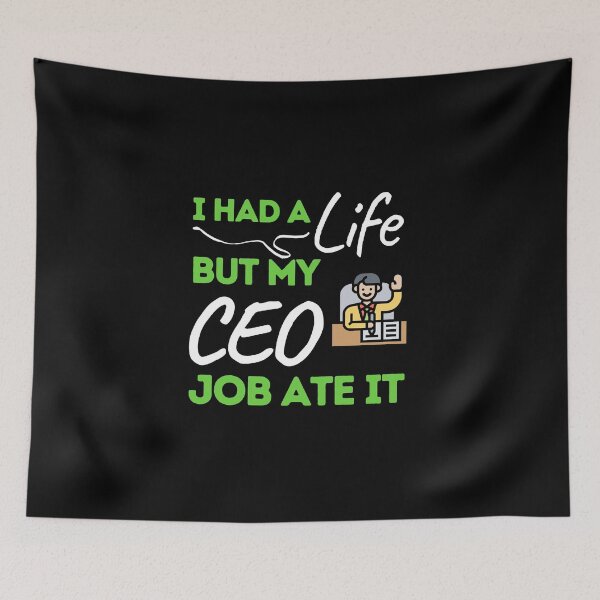 Item preview, I Had A Life But My CEO Job Ate It designed and sold by bifkee19.