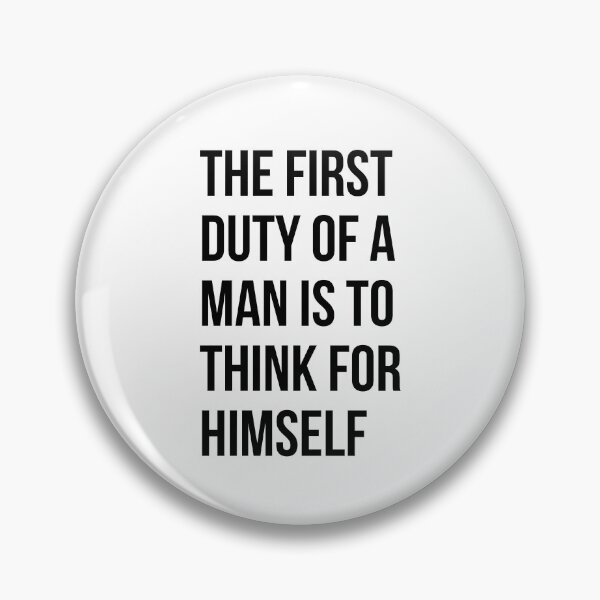 Item preview, THE FIRST DUTY OF A MAN designed and sold by EverydayHermit.