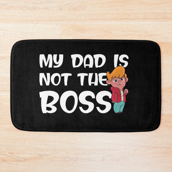 Item preview, My DAD is not the BOSS I MAMA is the BOSS designed and sold by SiRaGeckoDesign.