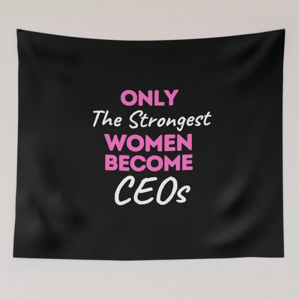 Item preview, Only The Strongest Women Become CEOs designed and sold by bifkee19.