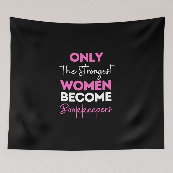 Item preview, Only The Strongest Women Become Bookkeepers designed and sold by bifkee19.