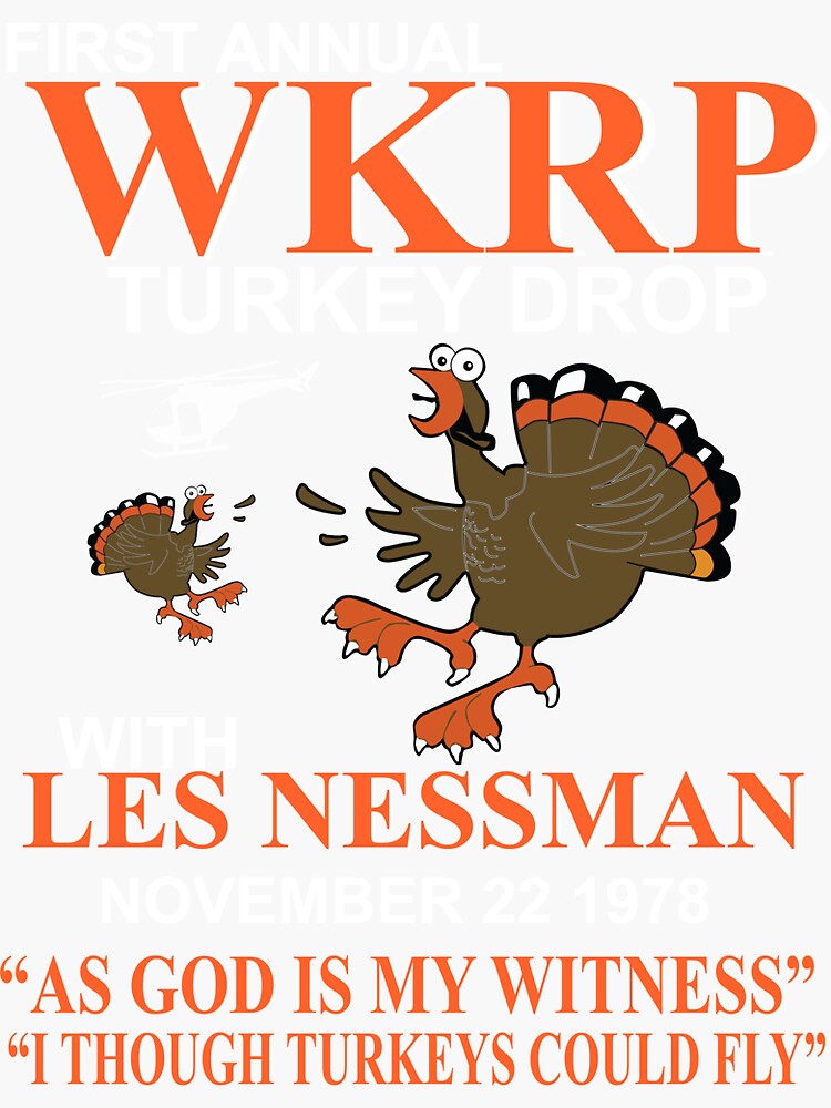 "First Annual WKRP Turkey Drop As God is my witness" Sticker for Sale