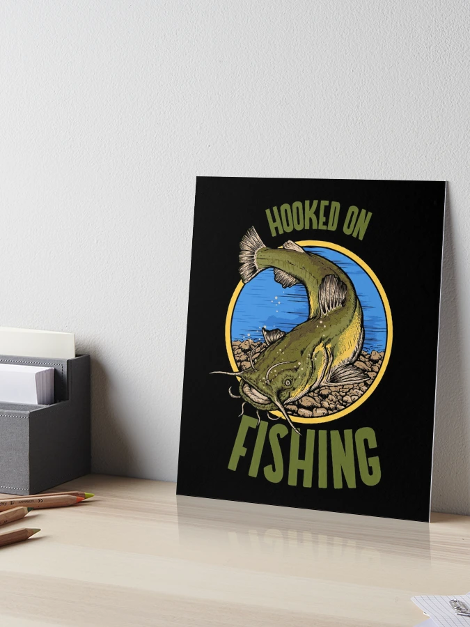 Funny Catfish Fishing Gear Hooked on Fishing design | Art Board Print