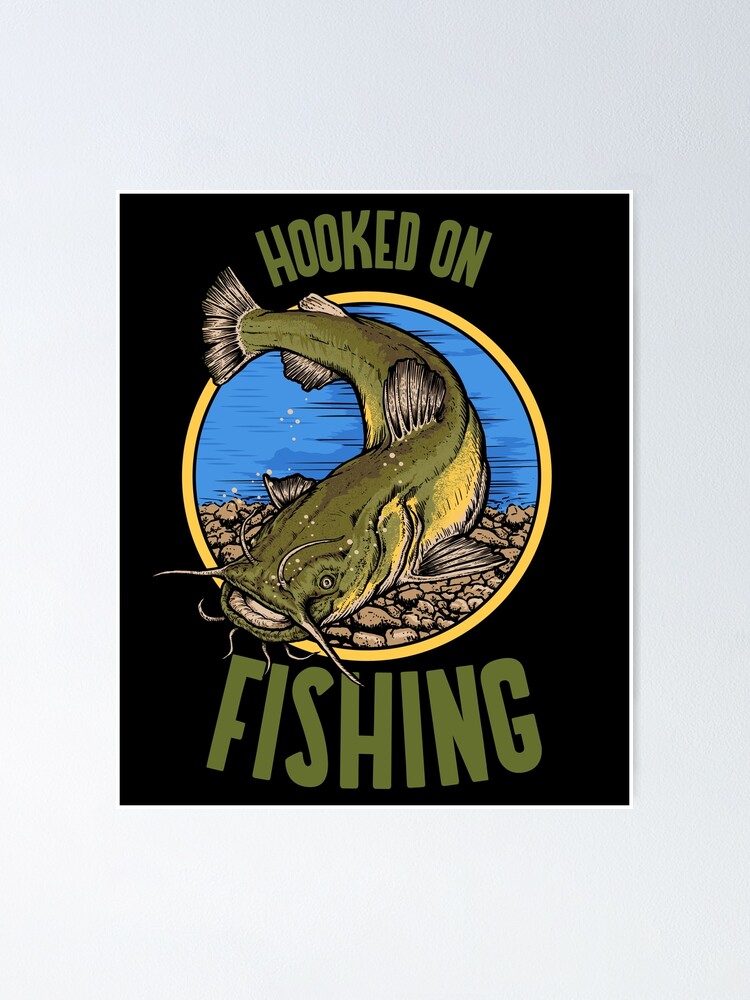 Funny Catfish Fishing Gear Hooked on Fishing design Poster for