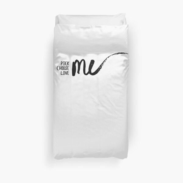 Pick • Choose • Love ME (v1 - black) Duvet Cover