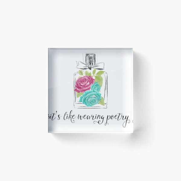 It's like wearing poetry Acrylic Block
