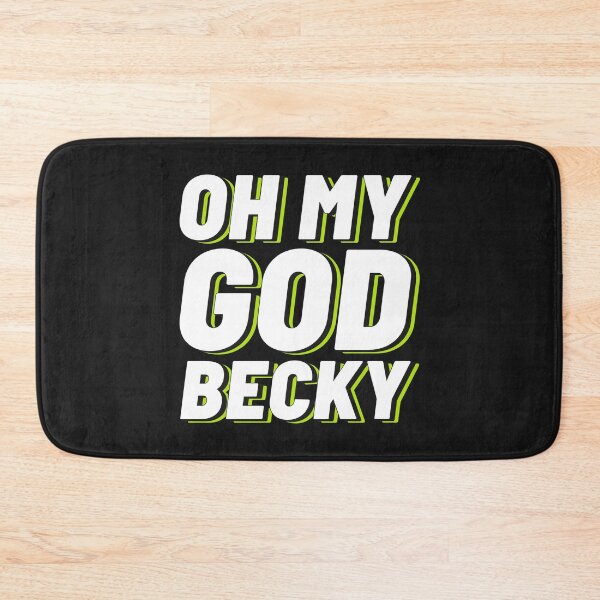 Item preview, OH My God Becky designed and sold by NikStore.