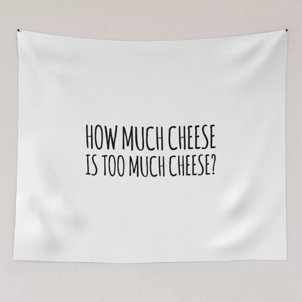 Item preview, How Much Cheese is Too Much Cheese? Charlie Day IASIP It's Always Sunny in Philadelphia designed and sold by MemeRehab.