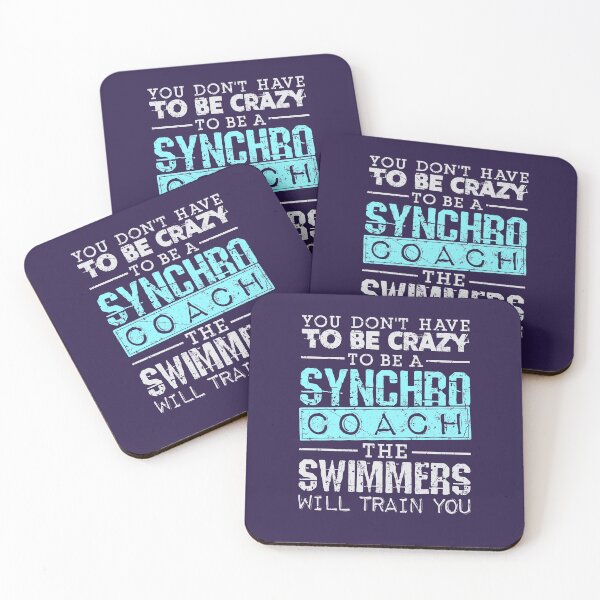 Item preview, Synchronized Swimming Coach You Don't Have To Be Crazy The Swimmers Will Train You designed and sold by jaygo.