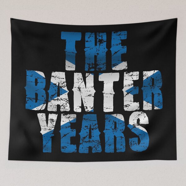 Artikelvorschau, "The Banter Years" Rangers Ready Print entworfen und verkauft von TopTrendNow.