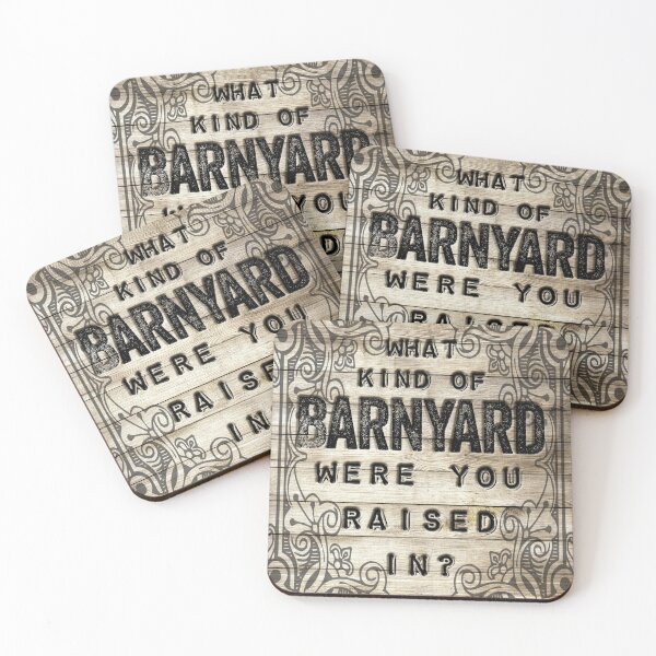 Item preview, David's Quote - What Kind Of Barnyard Were You Raised In designed and sold by PacificStreams.