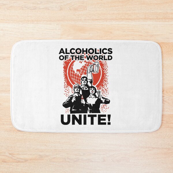 Item preview, Alcoholics of the world Unite! designed and sold by VicFreedomind.