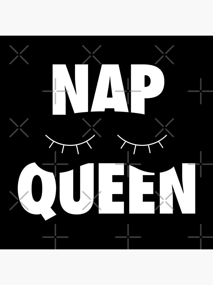 "Nap Queen" Poster by tobiasfonseca Redbubble