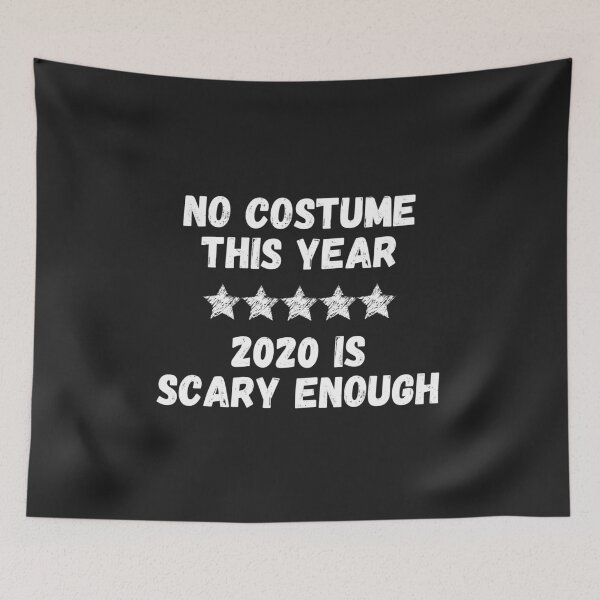 Item preview, No Costume This Year, 2020 is scarry enough designed and sold by MohitJain1109.