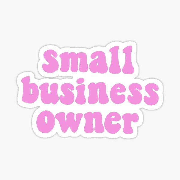 Small business owner Sticker