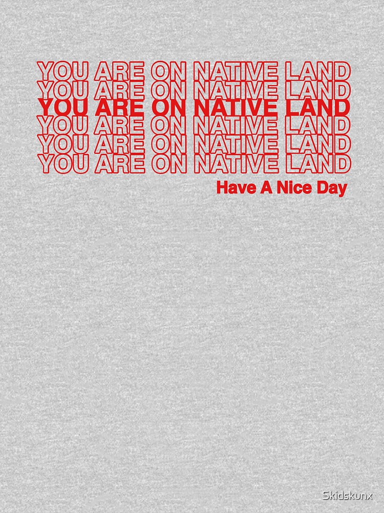 you are on native land shirt