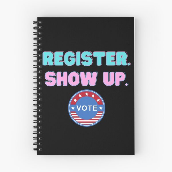Item preview, register, show up, vote designed and sold by Peaceful Life Co.