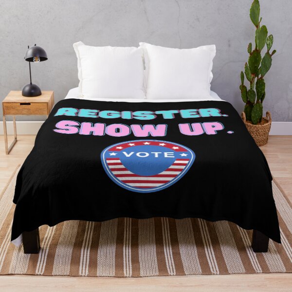 Item preview, register, show up, vote designed and sold by Peaceful Life Co.