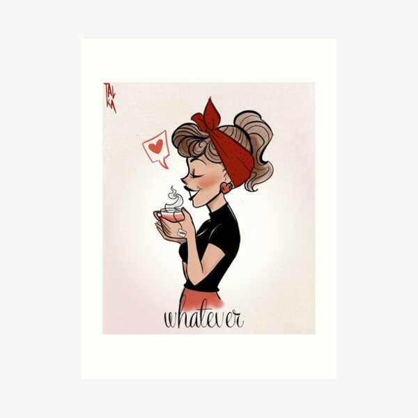 Whatever Art Print