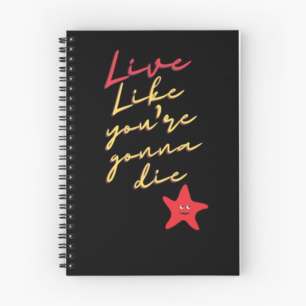 Item preview, Live Like You're Going To Die designed and sold by StormyMuse.