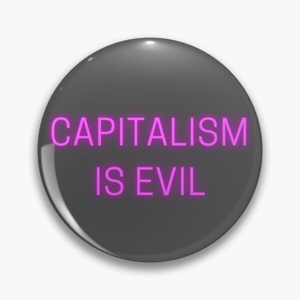 Item preview, Capitalism is Evil designed and sold by Zoranzi.