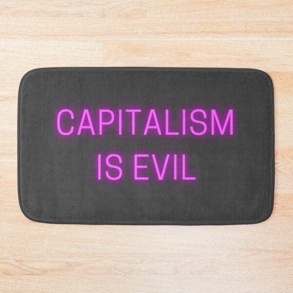 Item preview, Capitalism is Evil designed and sold by Zoranzi.