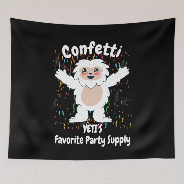 Item preview, Confetti Yeti's Favorite Party Supply designed and sold by MooonTees.
