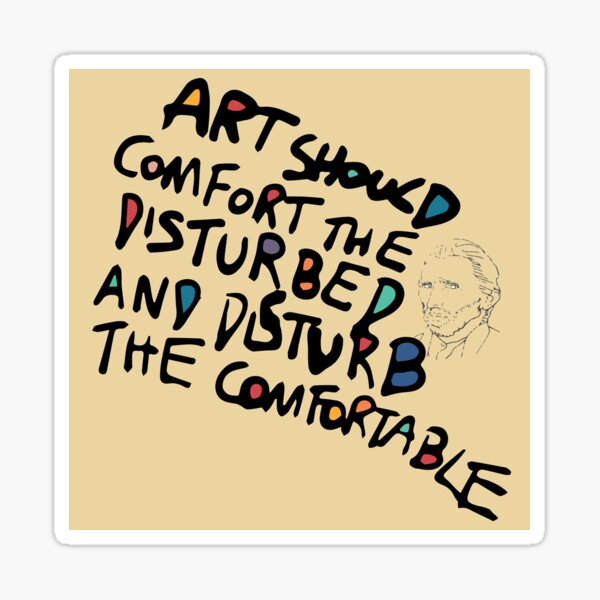 Item preview, ART SHOULD COMFORT GRAFFITI designed and sold by Dittsim.
