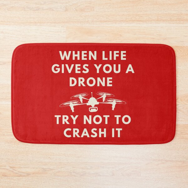 Item preview, When Life Gives You a Drone, Try Not to Crash It designed and sold by stelsanc.