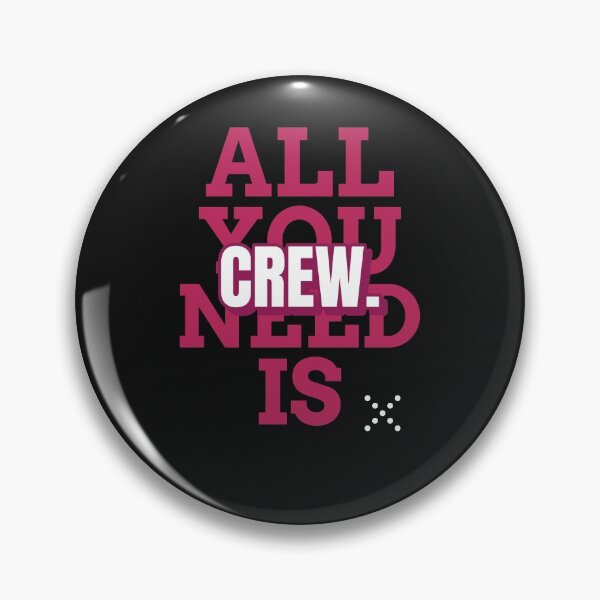 Item preview, All You Need Is Crew designed and sold by RachelWills.