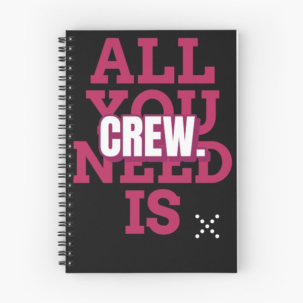 Item preview, All You Need Is Crew designed and sold by RachelWills.