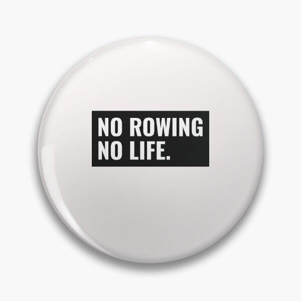 Item preview, No Rowing No Life designed and sold by RachelWills.