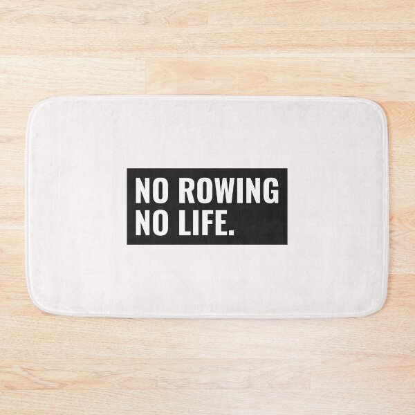 Item preview, No Rowing No Life designed and sold by RachelWills.
