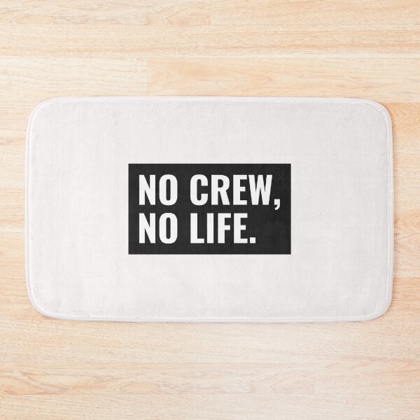 Item preview, No Crew No Life designed and sold by RachelWills.
