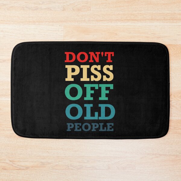 Item preview, Don't Piss Off Old People designed and sold by teesBYAlioui.