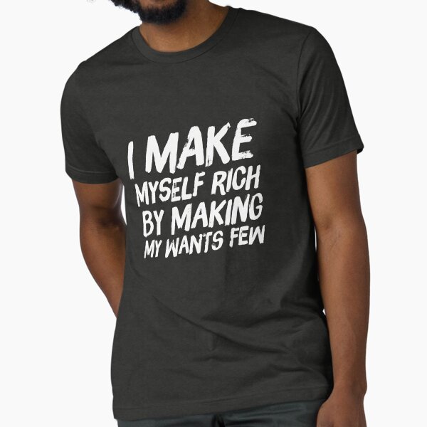 Item preview, I Make Myself Rich By Making My Wants Few Minimalism designed and sold by Elena's Shop.
