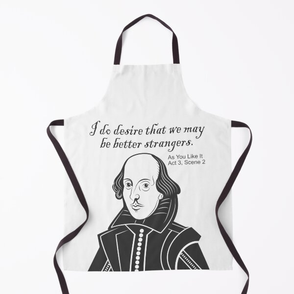 Item preview, I Do Desire That We May Be Better Strangers - Shakespeare Quote designed and sold by TeeandToast.