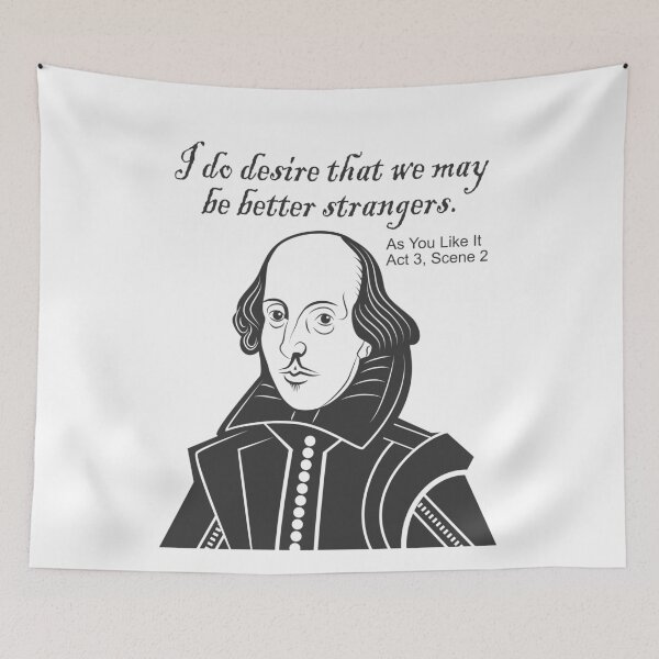 Item preview, I Do Desire That We May Be Better Strangers - Shakespeare Quote designed and sold by TeeandToast.