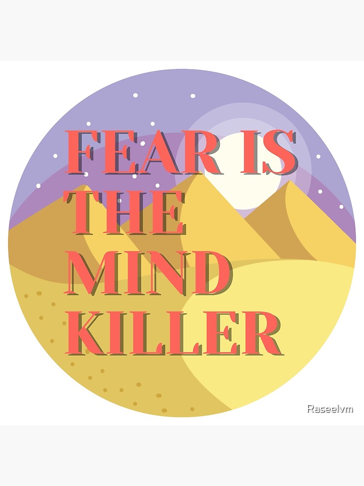Dune Fear Is The Mind Killer Poster By Raseelvm Redbubble