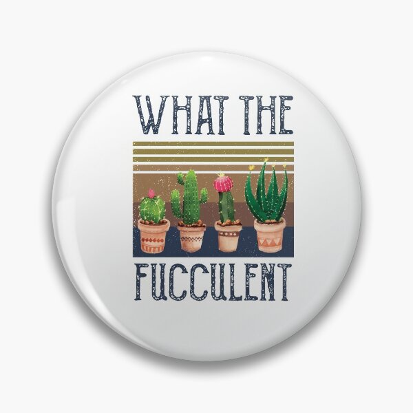 Item preview, What The Fucculent Cactus Succulents Gardening Retro Vintage designed and sold by CodingForTech.