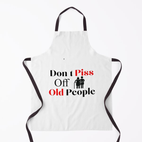 Item preview, Don't Piss Off Old People designed and sold by teesBYAlioui.
