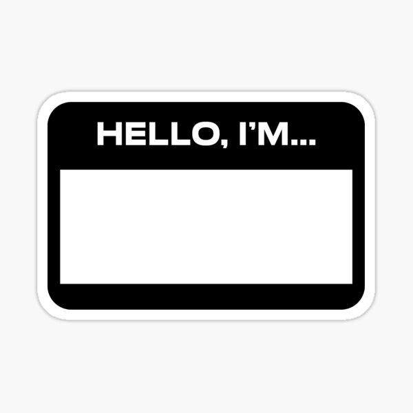 "BLACK HELLO, I'M" Sticker for Sale by hiitsfreixe Redbubble