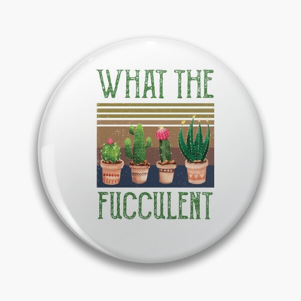 Item preview, What The Fucculent Cactus Succulents Gardening Retro Vintage designed and sold by CodingForTech.