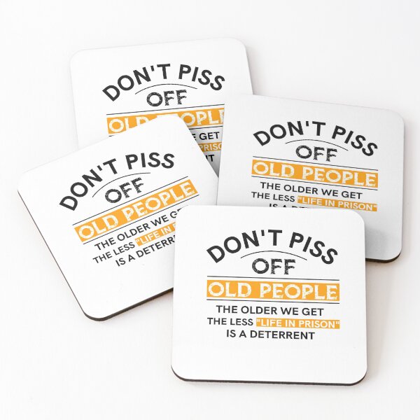 Item preview, Don’t piss off old people the older we get the less life in prison is a deterrent designed and sold by teesBYAlioui.