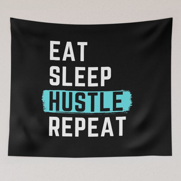 Item preview, Eat Sleep Hustle Repeat designed and sold by m95sim.