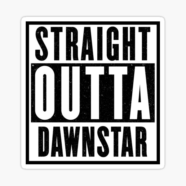 Item preview, Straight outta Dawnstar designed and sold by SPAZE-Typo.