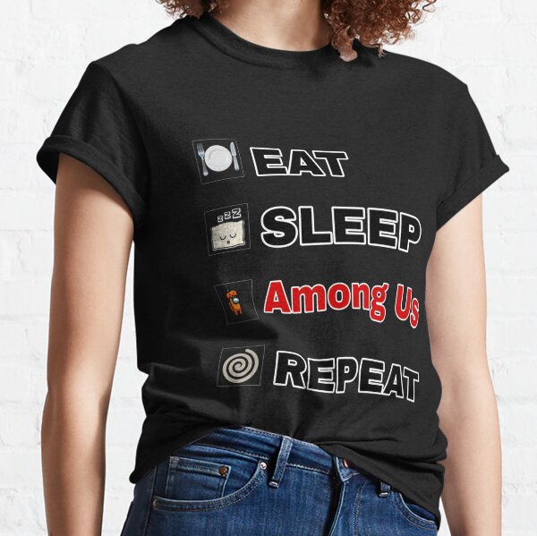 Eat Sleep Among Us Repeat T-Shirts | Redbubble