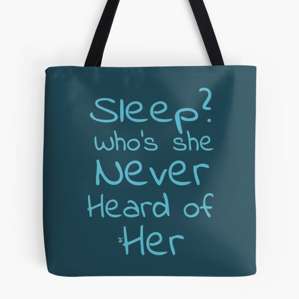 Item preview, Sleep? Who’s she never heard of her (version 9) designed and sold by -Solarly-.