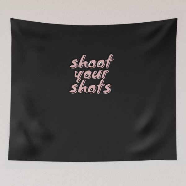 Item preview, SHOOT YOUR SHOTS designed and sold by TrinityGIRL.