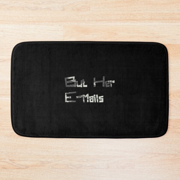 Item preview, But Her E-Mails! designed and sold by tshirtsfordays.